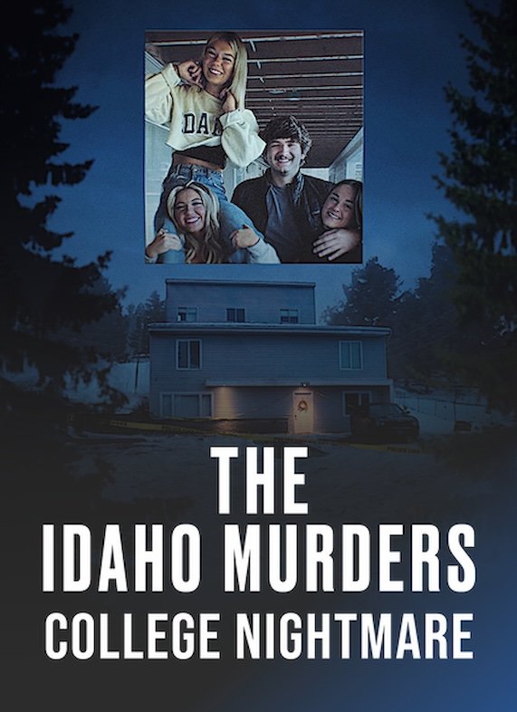 The Idaho Murders: College Nightmare