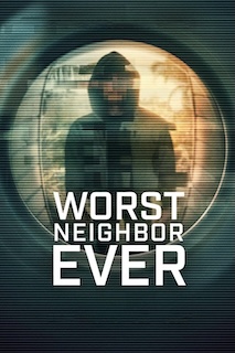 Worst Neighbor Ever