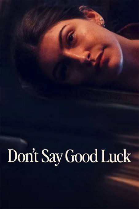 Don't Say Good Luck