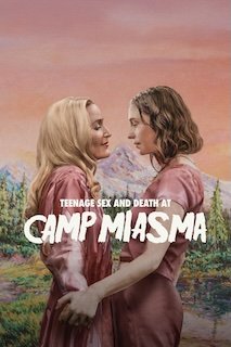 Teenage Sex and Death at Camp Miasma